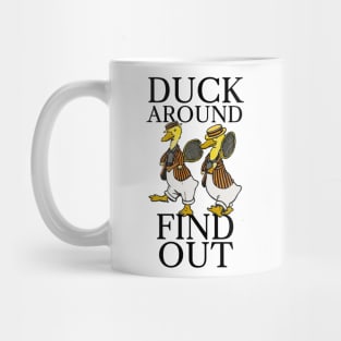 Duck Around, Find Out Mug